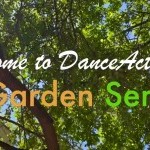 DanceAction Garden Series