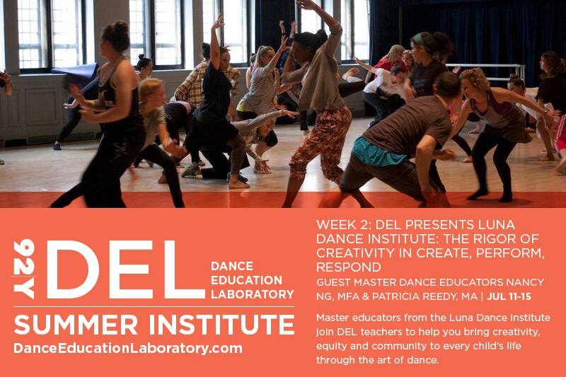 WEEK 2: DEL PRESENTS LUNA DANCE INSTITUTE: THE RIGOR OF CREATIVITY IN CREATE, PERFORM, RESPOND