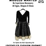 Models wanted for Spoke the Hub recycle fashion show. No nexperience necessary.All ages, sizes, and shapes welcomed.