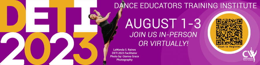 Dance Educators (In-Person & Virtual) Training Institute ad with image of facilitator dancing in background. August 1-3, 2023. There is a code to scan to register.