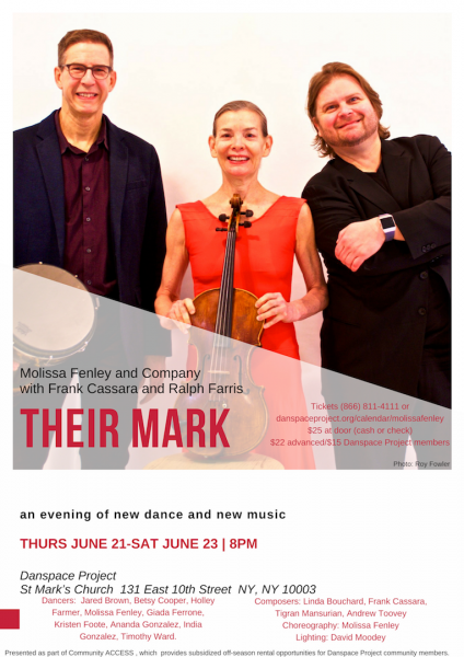Molissa Fenley and Company with Frank Cassara and Ralph Farris present Their Mark, a evening of new dance and new music