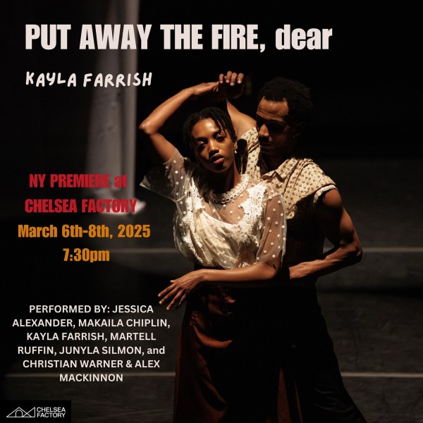 Two Dancers hold one another in front of a white sheer curtain- in front of text Put Away the Fire, dear.