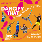 orange flyer for Dancify That. Dancers are scattered around the square photo and the text reads Dancify That is shooting a pilot